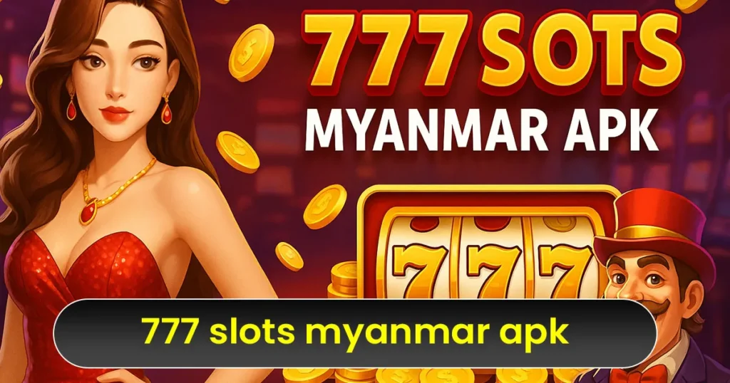 777 Slots Myanmar APK